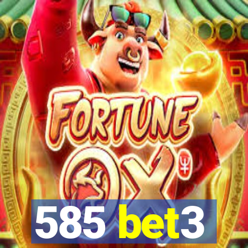 585 bet3